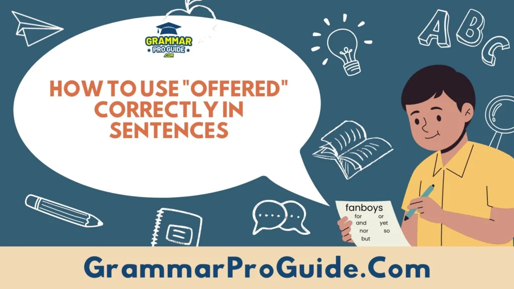 How to Use "Offered" Correctly in Sentences