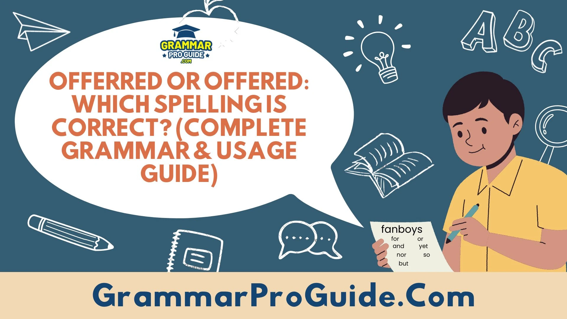 Offerred or Offered: Which Spelling Is Correct? (Complete Grammar & Usage Guide)